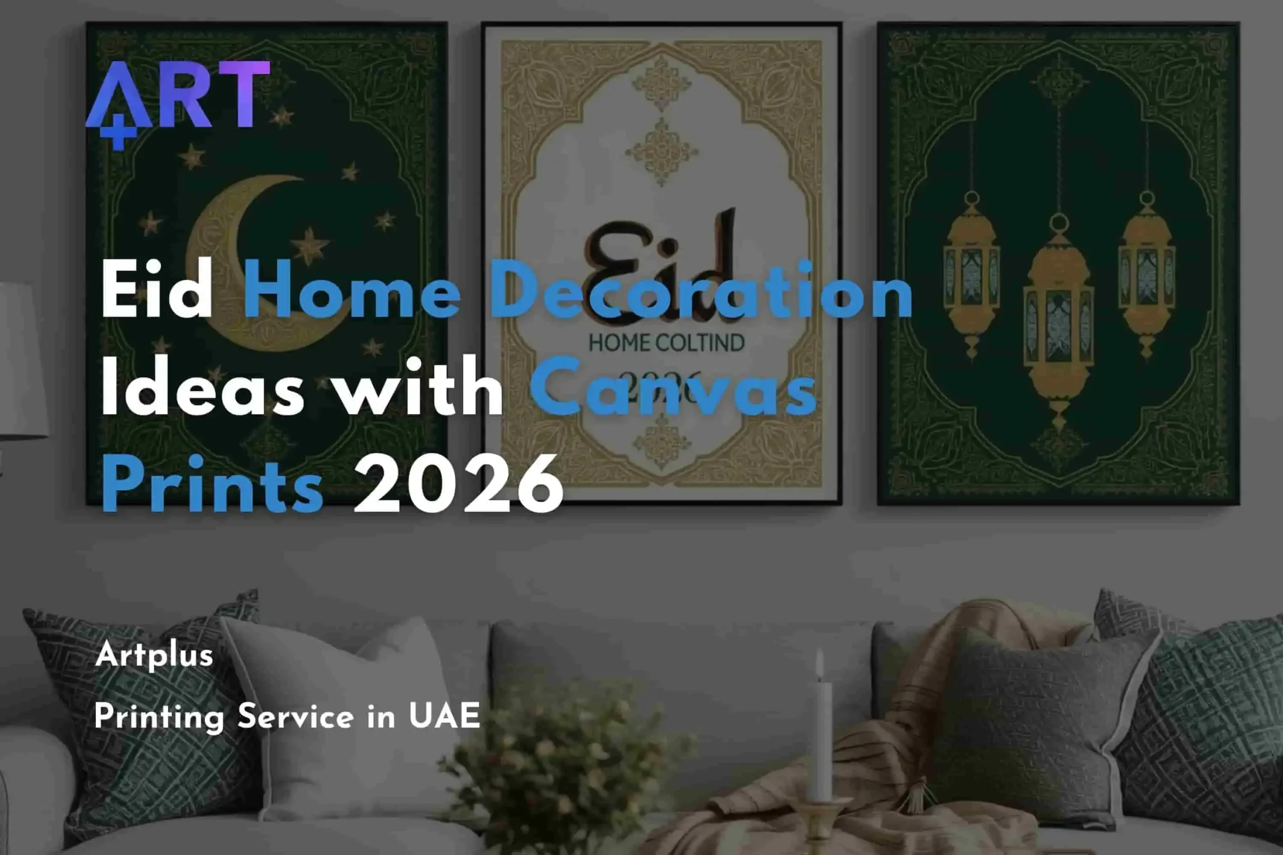 You are currently viewing Eid Home Decoration Ideas with Canvas Prints 2026