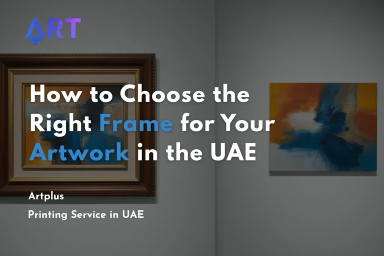 choosing the right picture frame enhances artwork presentation in a UAE home.