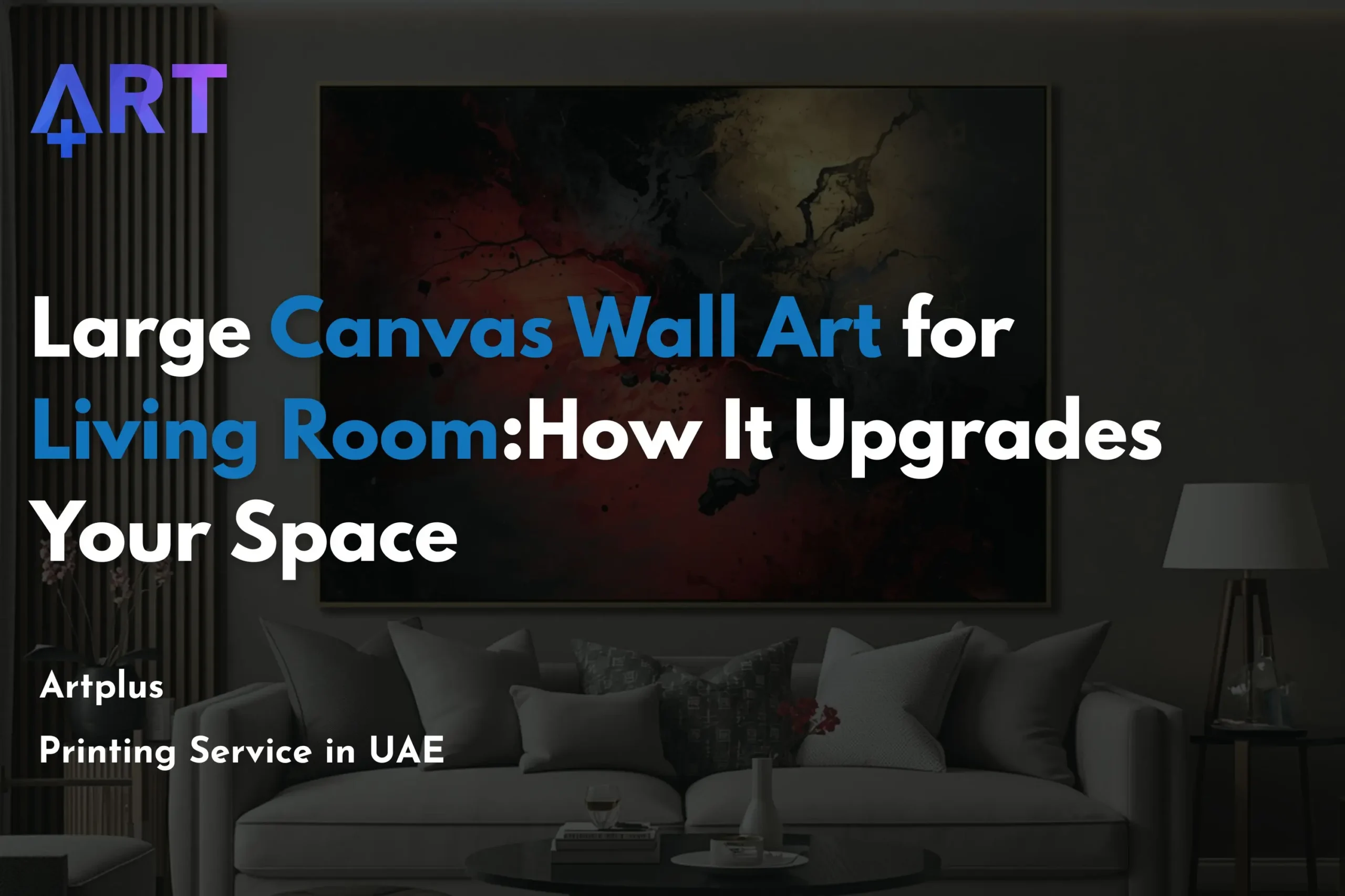 You are currently viewing Large Canvas Wall Art for Living Room: How It Upgrades Your Space