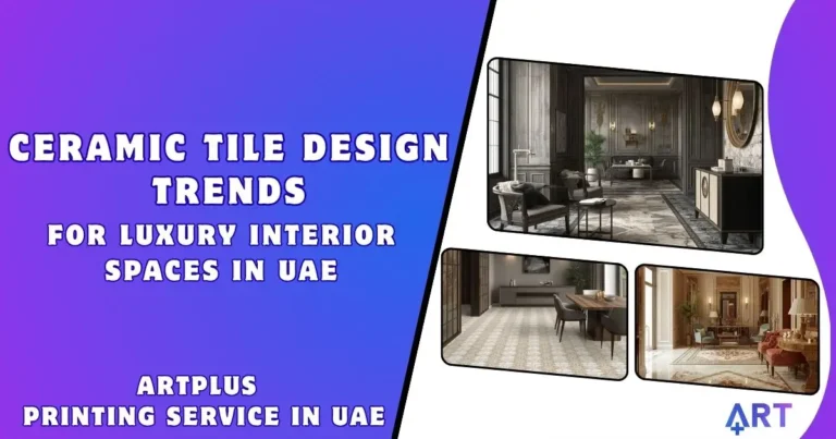 Ceramic Tile Design Trends for Luxury Interior Spaces in UAE