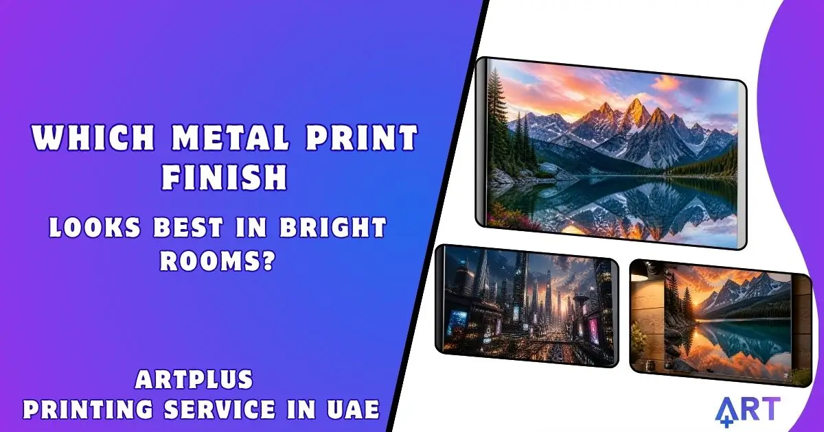 You are currently viewing Which Metal Print Finish Looks Best in Bright Rooms?